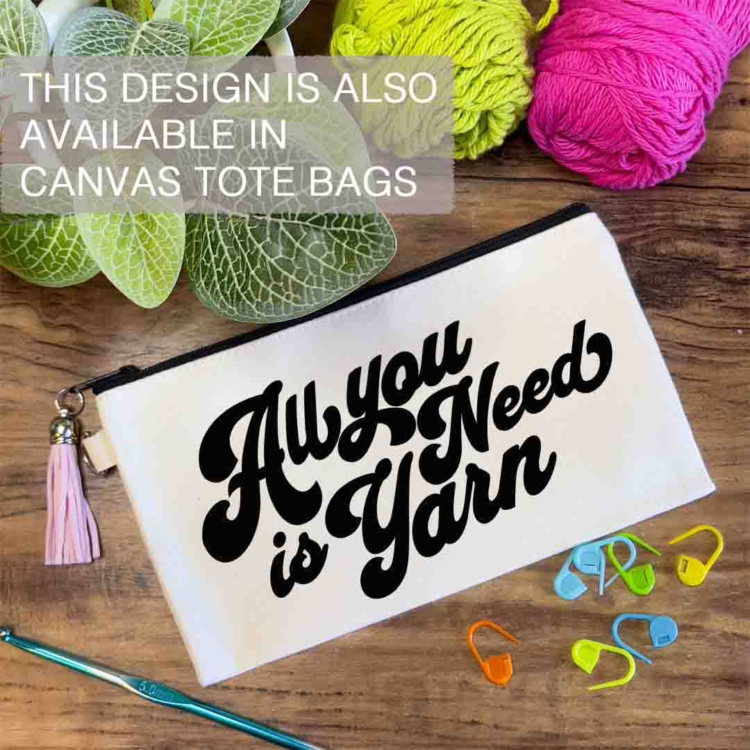 All You Need Is Yarn Canvas Tote Bag, Custom
