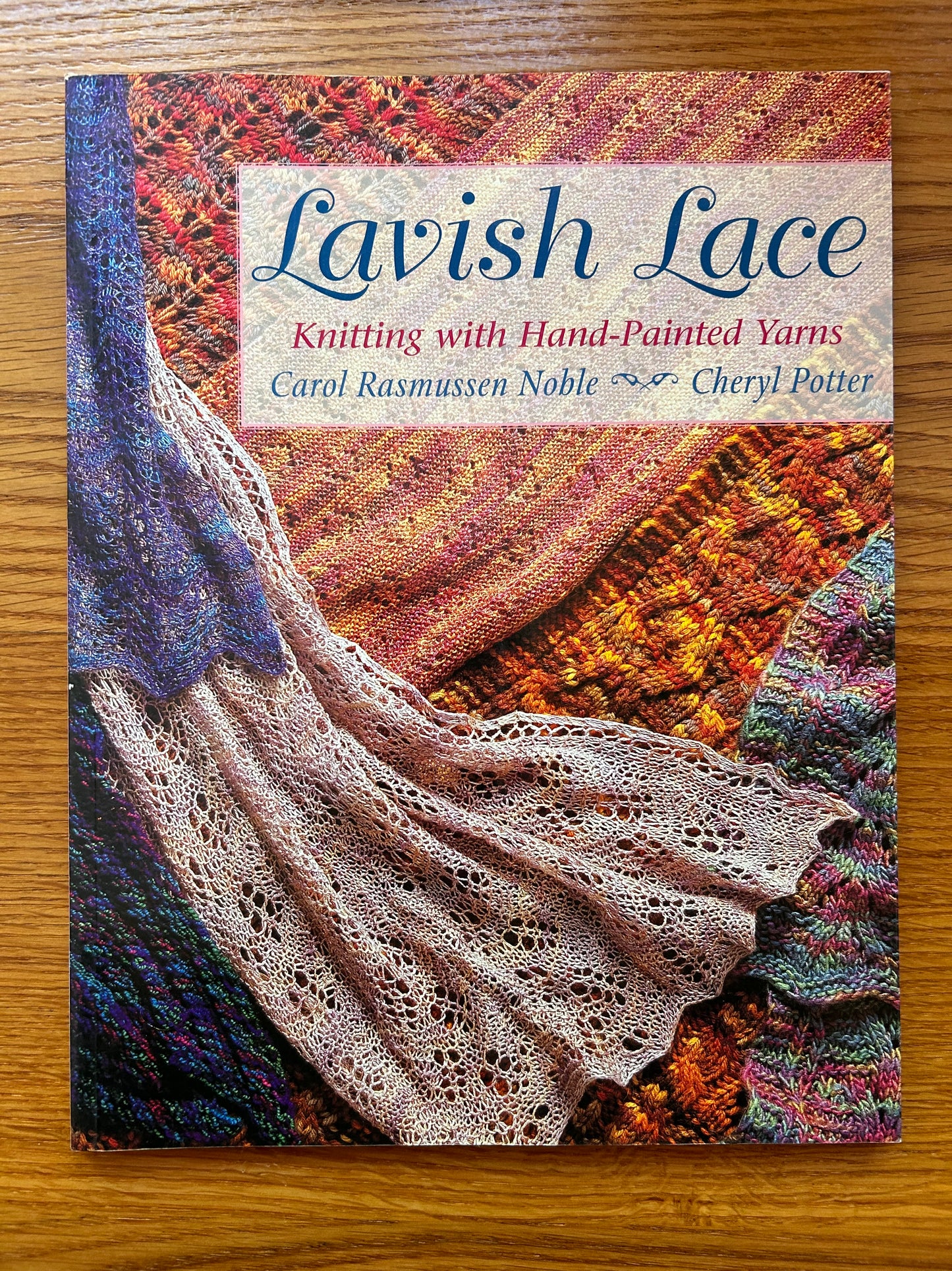 Lavish Lace: Knitting with Hand-Painted Yarns