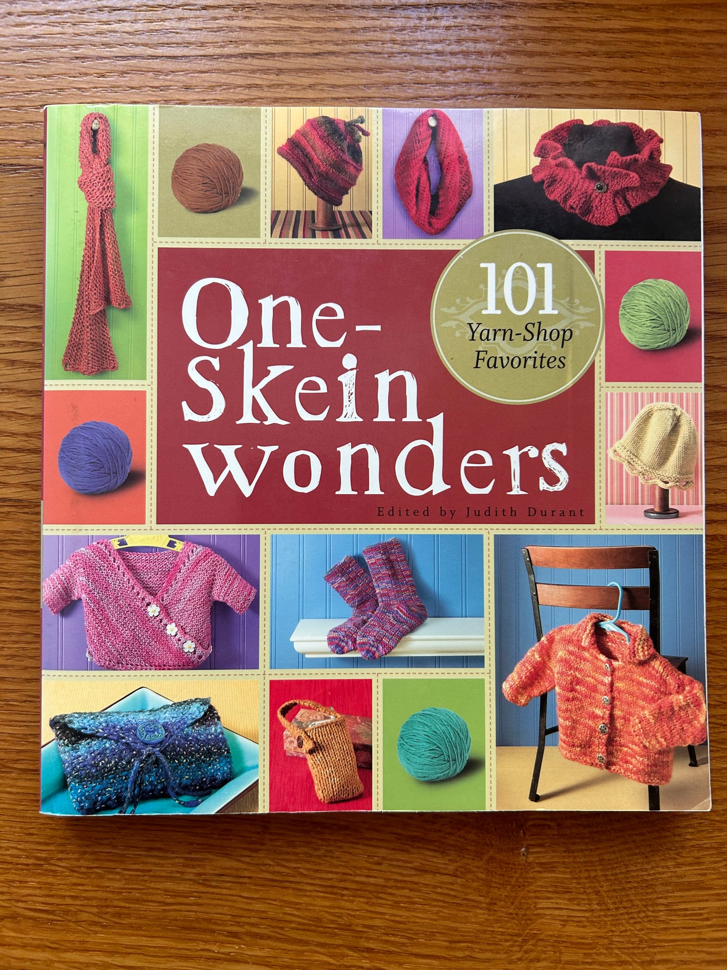One-Skein Wonders: 101 Yarn-Shop Favorites