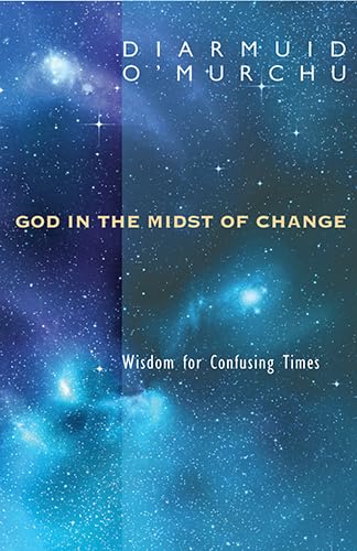 God In The Midst of Change: Wisdom for Confusing Times