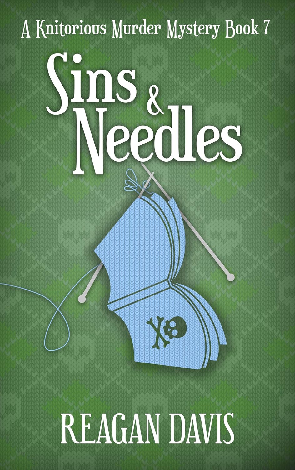 Sins & Needles : A Knitorious Mystery Book 7