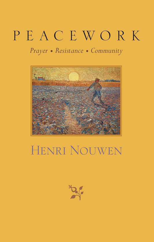 Peacework: Prayer, Resistance, Community