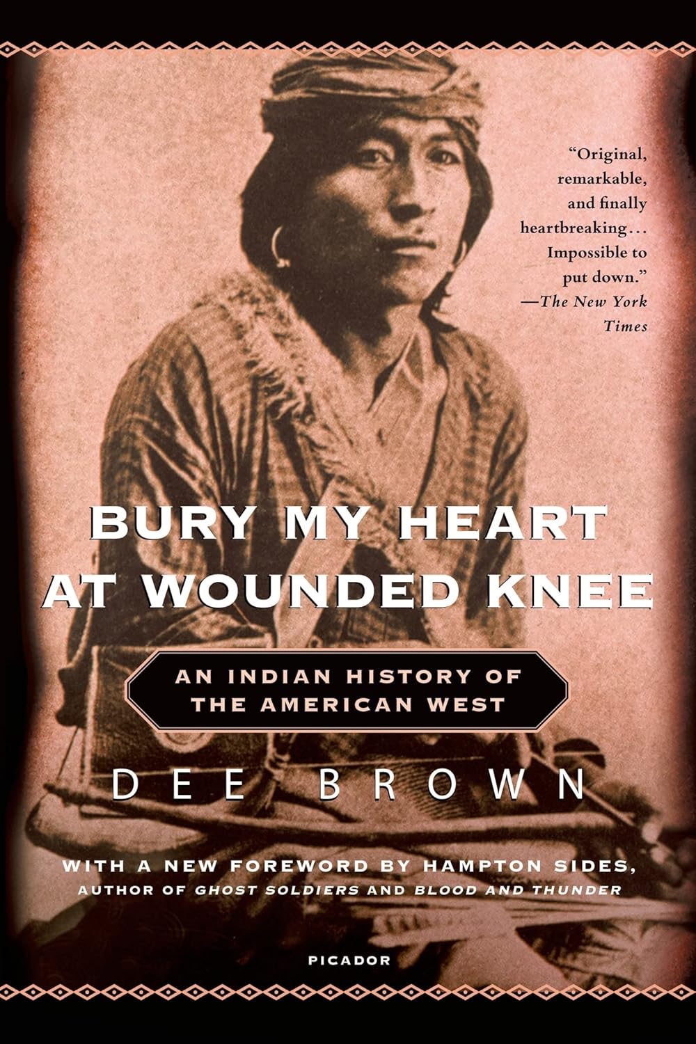Bury My Heart At Wounded Knee: An Indian Story of the American West