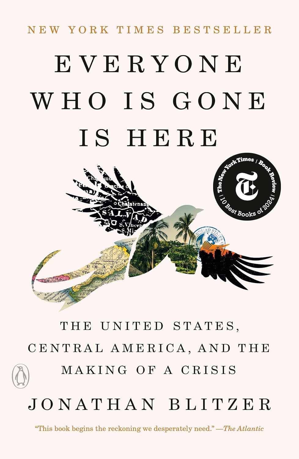 Everyone Who is Gone is Here: The United States, Central American and the Making of a Crisis