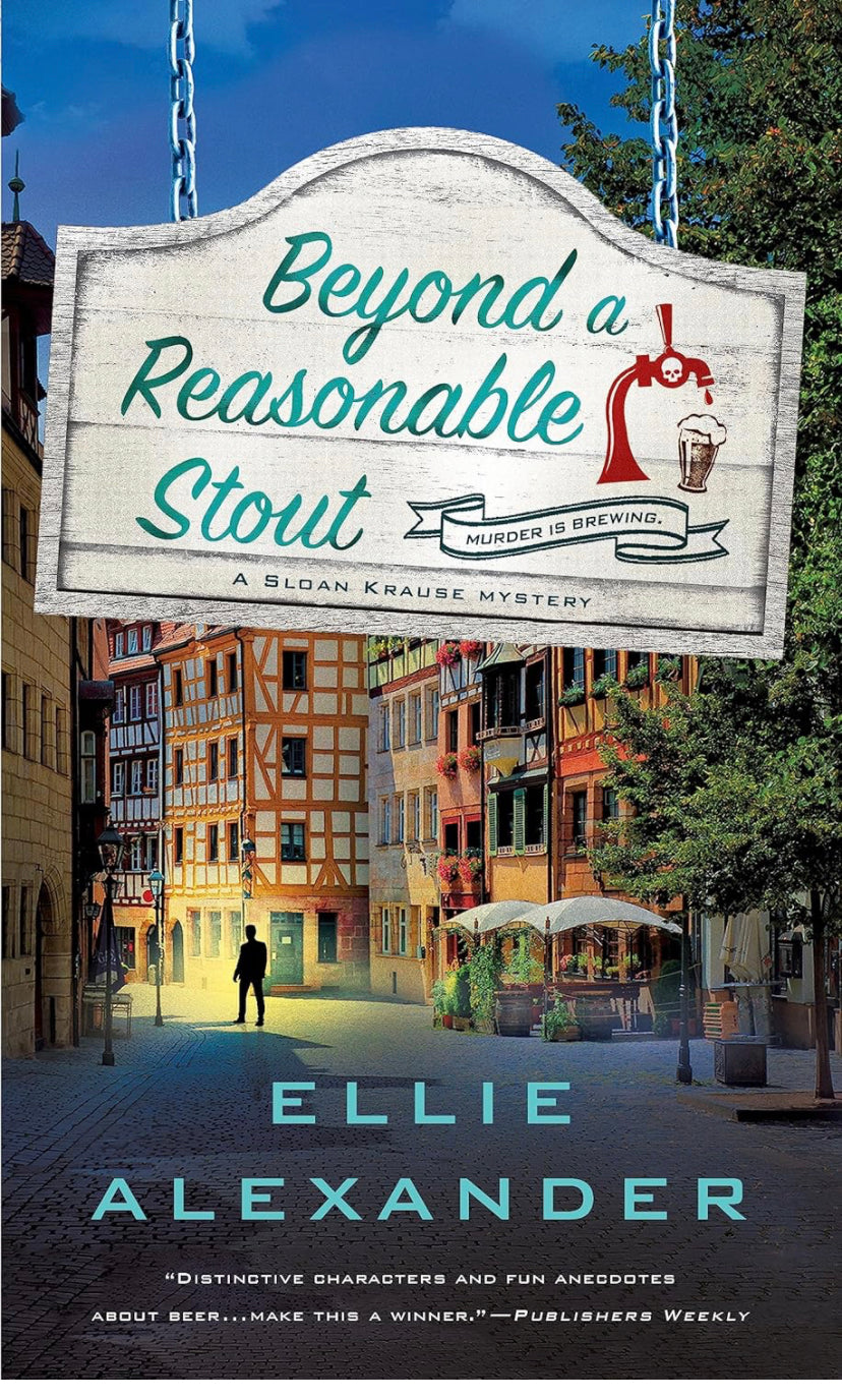 Beyond A Reasonable Stout (A Sloan Krause Mystery - Book 3)