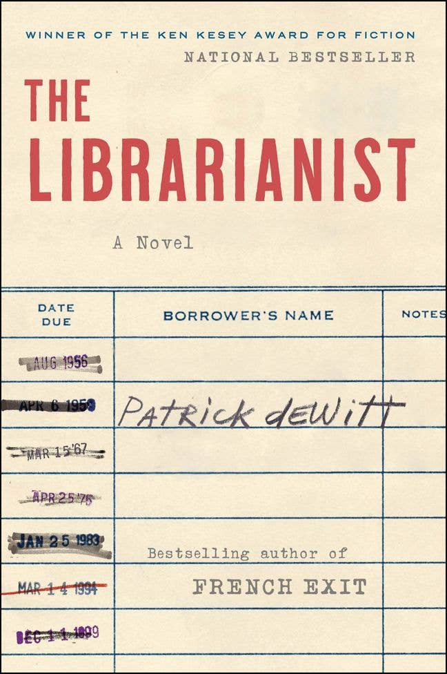 Librarianist, The : A Novel : Patrick deWitt