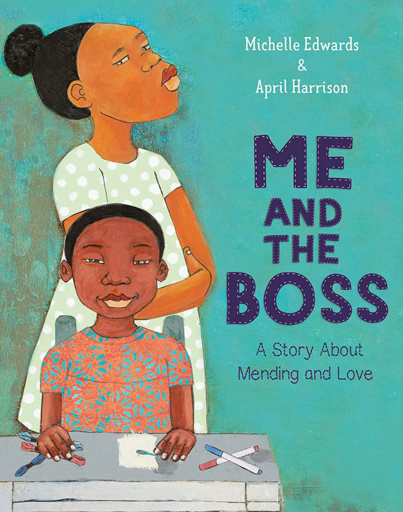 Me And The Boss: A Story About Mending and Love
