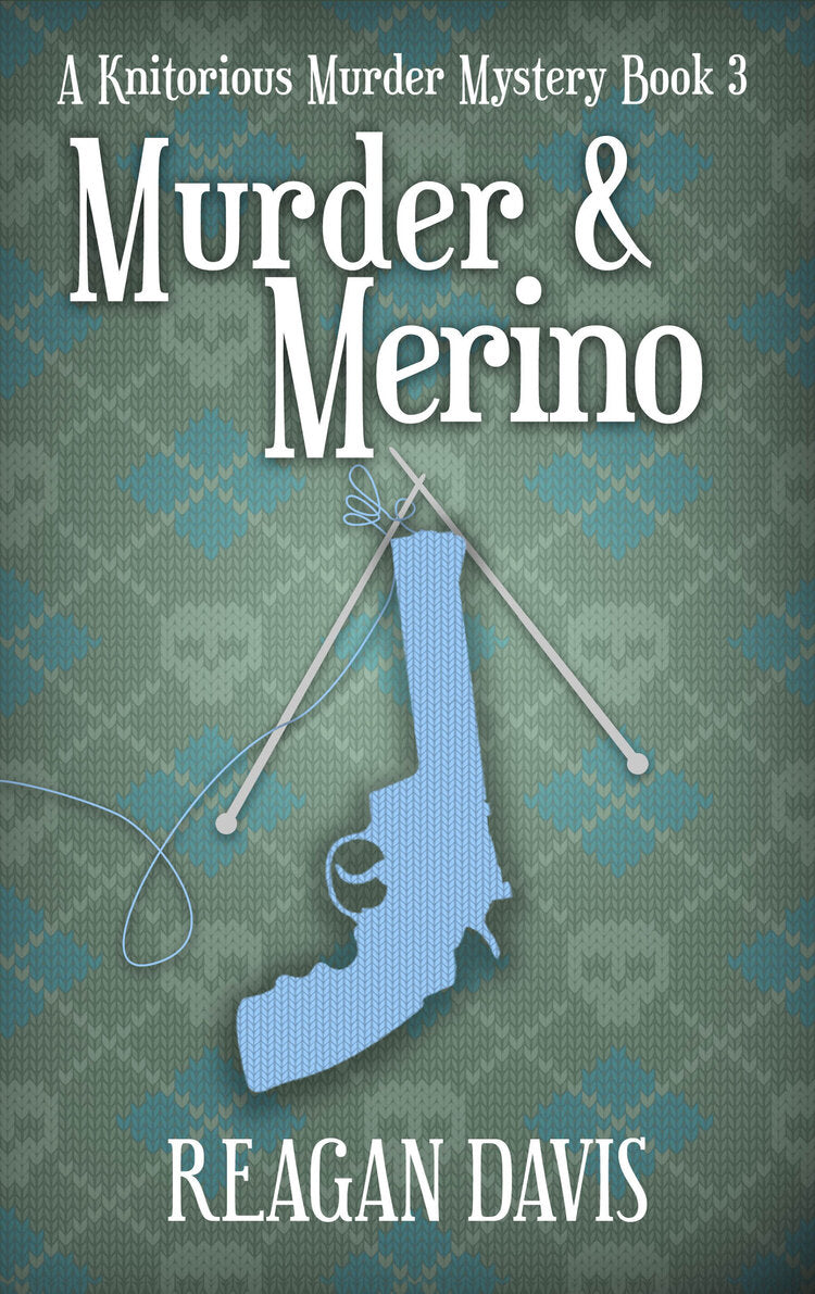 Murder & Merino (A Knitorious Murder Mystery - Book 3)