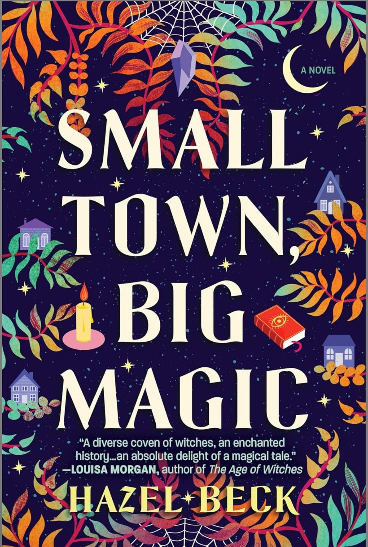 Small Town, Big Magic: A Witchy Romantic Comedy (Book One)