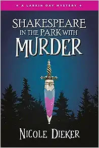 Shakespeare in the Park with Murder (A Larkin Day Mystery - Book 3)