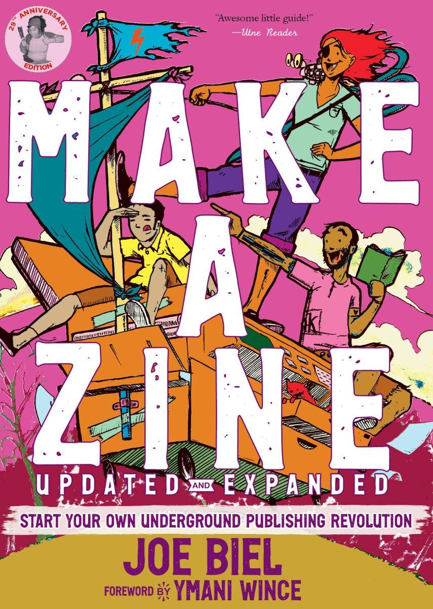 Make a Zine! : Underground Publishing Revolution (5th Ed.)