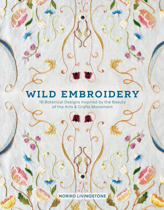 Wild Embroidery: 16 Botanical Designs