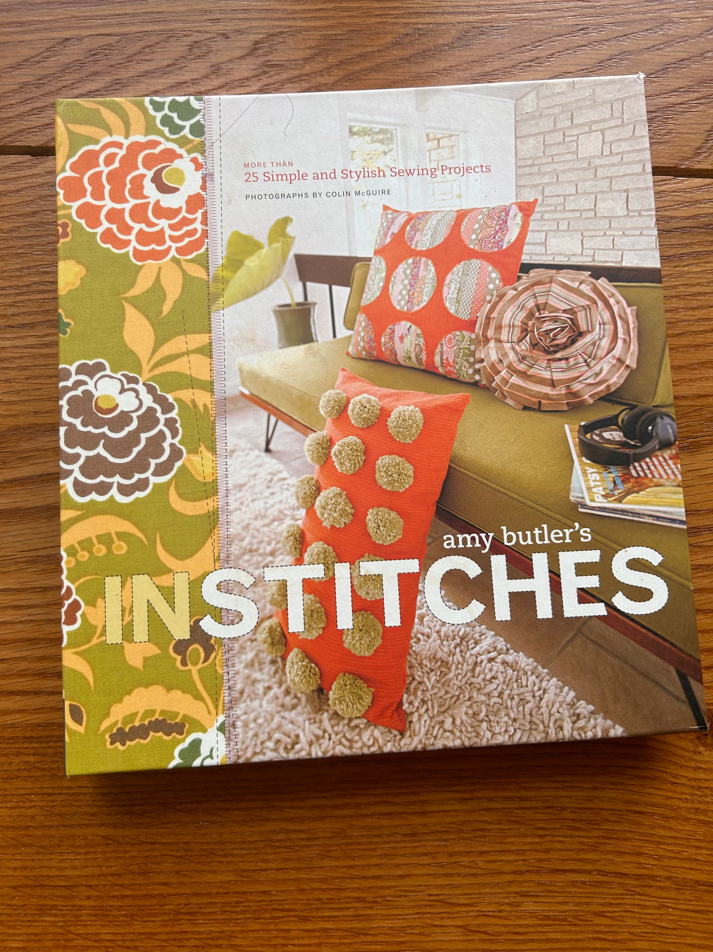 Amy Butler's In Stitches: 25 Simple and Stylish Sewing Projects