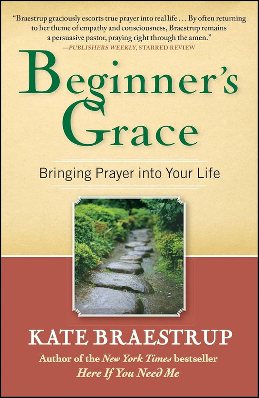 Beginner's Grace: Bringing Prayer into Your Life
