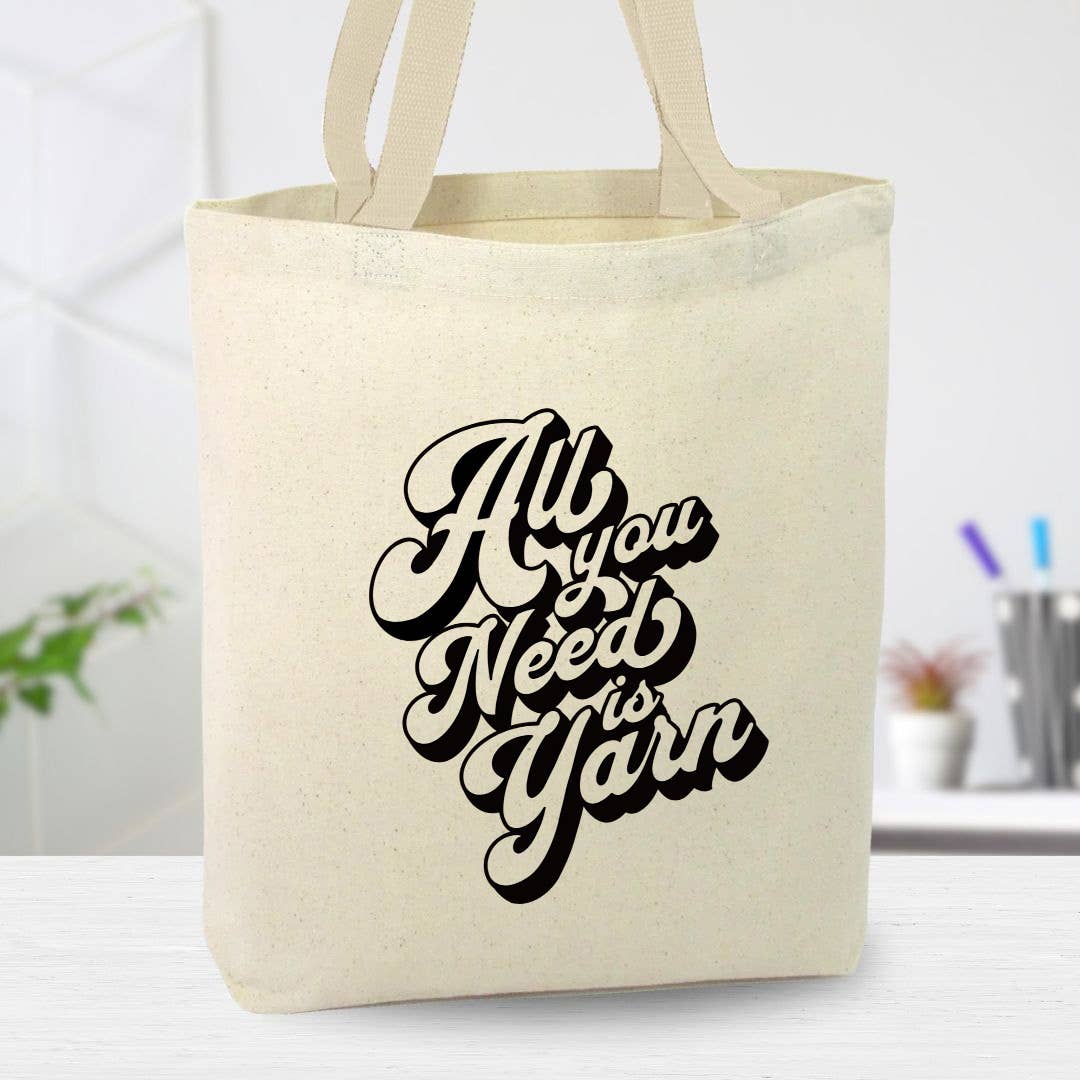 All You Need Is Yarn Canvas Tote Bag, Custom