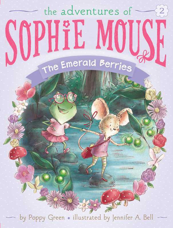 Emerald Berries (the Adventures of Sophie Mouse)