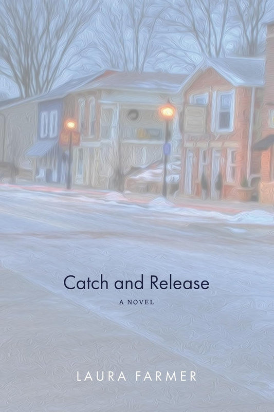 Catch and Release: A Novel