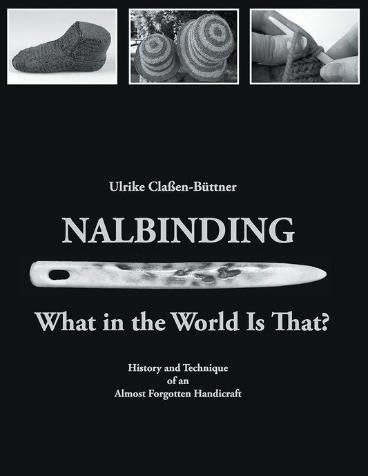 Nalbinding - What in the World is That?   History and Technique of an Almost Forgotten Handicraft