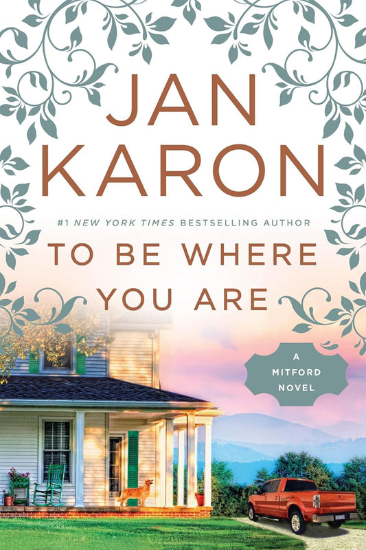 To Be Where You Are: A Mitford Novel