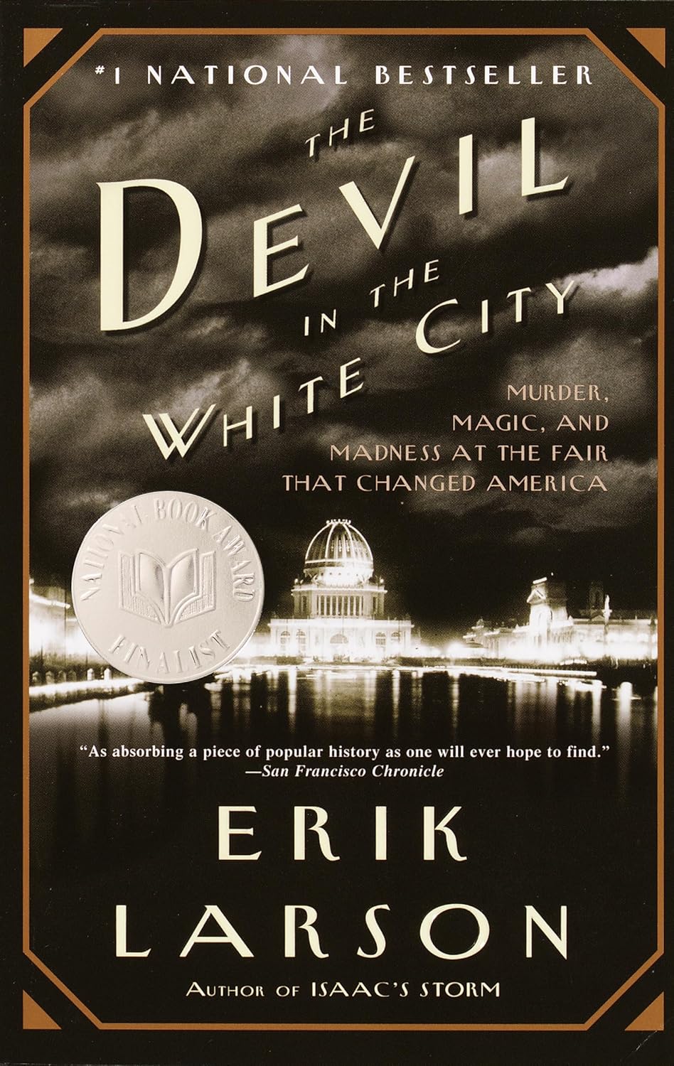 The Devil in the White City: Murder, Magic and Madness at the Fair That Changed America