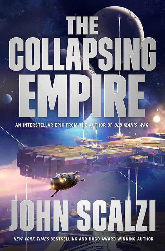 Collapsing Empire (The Interdependency, Book 1)