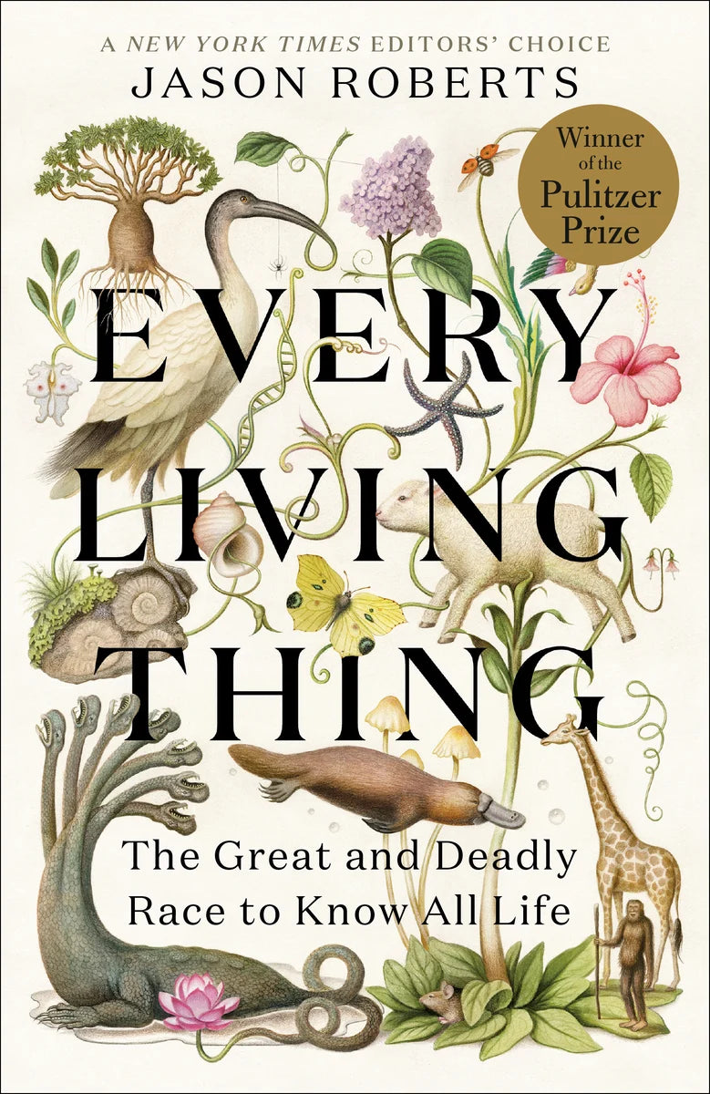 Every Living Thing: The Great and Deadly Race to Know All Life