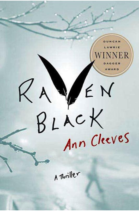 Raven Black: A Thriller (Shetland - Book 1)