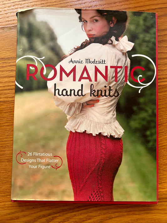 Romantic Hand Knits: 26 Flirtatious Designs That Flatter Your Figure