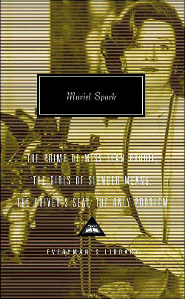 The Prime of Miss Jean Brodie, The Girls of Slender Means, The Driver's Seat, The Only Problem