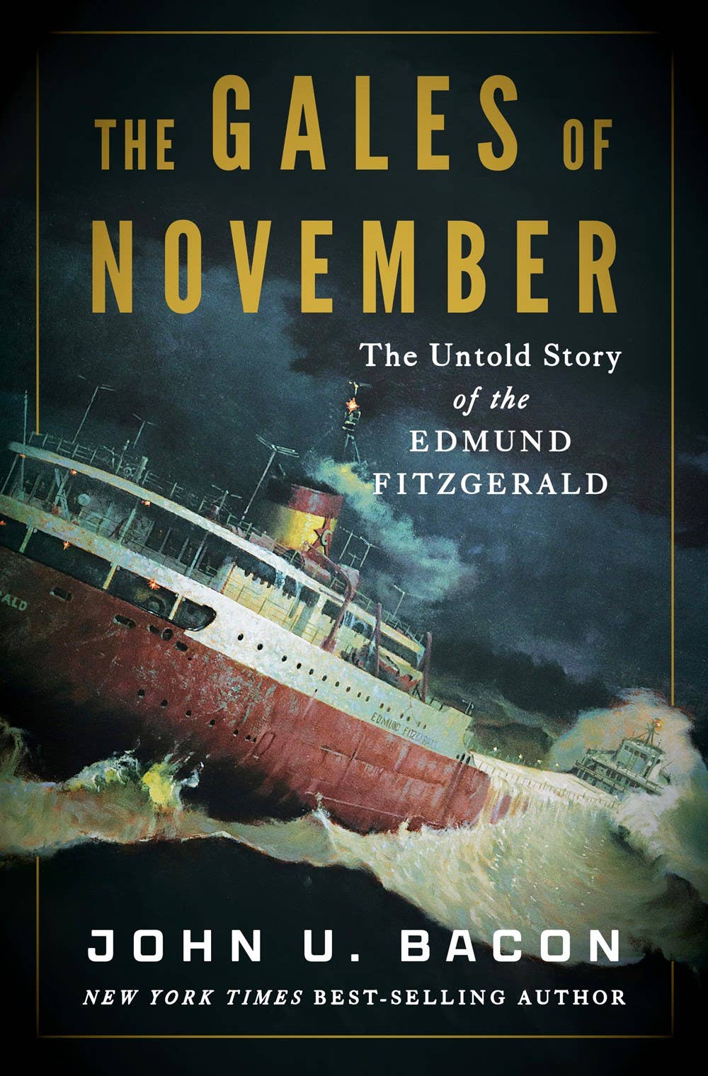 The Gales of November: Untold Story of the Edmund Fitzgerald