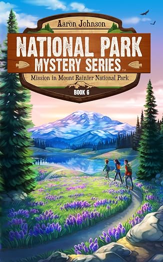 National Park Mystery Series: Mission in Mount Rainier National Park (6)