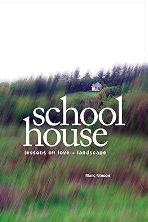 School House: Lessons on Love and Landscape