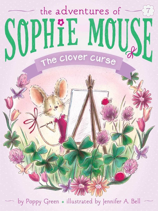 The Adventures of Sophie Mouse: The Clover Curse