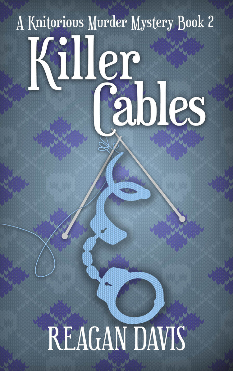 Killer Cables (A Knitorious Murder Mystery - Book 2)